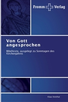 Von Gott angesprochen: Bibeltexte, ausgelegt zu Sonntagen des Kirchenjahres 3841600743 Book Cover