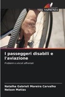 I passeggeri disabili e l'aviazione: Problemi e vincoli affrontati (Italian Edition) 6203914584 Book Cover