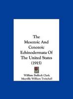 The Mesozoic Echinodermata Of The United States, Volume 8, Issue 97... 1357309023 Book Cover