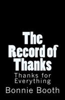 The Record of Thanks: Thanks for Everything 1727558766 Book Cover