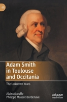 Adam Smith in Toulouse and Occitania: The Unknown Years 3030465772 Book Cover