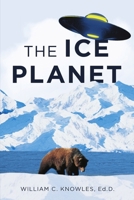 The Ice Planet 168471012X Book Cover