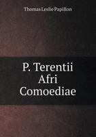 P. Terentii Afri Comoediae 5518594380 Book Cover
