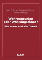 Wahrungsunion Oder Wahrungschaos?: Was Kommt Nach Der D-Mark 3409141405 Book Cover