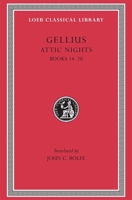Attic Nights, Volume III: Books 14-20 0674992342 Book Cover