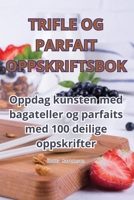 Trifle Og Parfait Oppskriftsbok 1835005284 Book Cover
