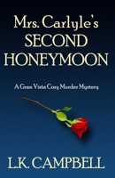 Mrs. Carlyle's Second Honeymoon B096TWBHKY Book Cover