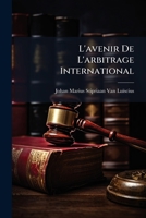 L'avenir De L'arbitrage International 1147728224 Book Cover