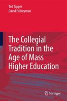 The Collegial Tradition in the Age of Mass Higher Education 904819153X Book Cover