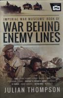 The Imperial War Museums' Book of War Behind Enemy Lines 1526724073 Book Cover
