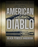 American Diablo: Black Powder Handbook B0CM37B61Q Book Cover