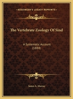 The Vertebrate Zoology of Sind: A Systematic Account ... 101008559X Book Cover