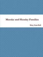 Meeske and Heasley Families 1304164810 Book Cover