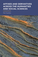 Affixes and Derivatives across the Humanities and Social Sciences 1350569003 Book Cover
