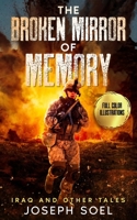 The Broken Mirror of Memory: Iraq and Other Tales (Deluxe Color Illustrated Edition) B0CTYJDGQR Book Cover