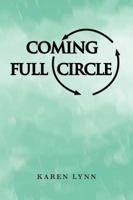 Coming Full Circle 1462879403 Book Cover