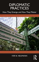 Diplomatic Practices: How They Emerge and How They Matter 1041319738 Book Cover