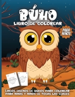 B�HO Libro de colorear para ni�os: Libro Infantil para Pintar Dibujos de b�hos para colorear 0257379606 Book Cover