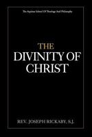 The Divinity of Christ 1975837096 Book Cover