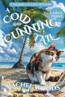 A Cold and Cunning Tail: A Talking Cat Cozy Mystery (A Sassy Sarcastic Cat Cozy Mystery) 1943685967 Book Cover