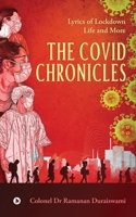 The Covid Chronicles: Lyrics of Lockdown Life and More 1639046410 Book Cover