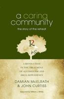 A Caring Community: The Story of the Retreat 1592989209 Book Cover