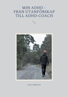 Min adhd - Från utanförskap till Adhd-coach 9180075452 Book Cover