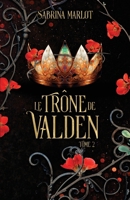 Le trône de Valden: Tome 2 (French Edition) B0F7GCL2S1 Book Cover