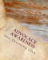 Advocacy Awareness: Health and Social Care Training Workbook 1542723795 Book Cover