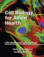 Cell Biology for Allied Health: Life Sciences Lab Manual 1955499349 Book Cover