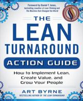 The Lean Turnaround Action Guide: How to Implement Lean, Create Value and Grow Your People 0071848908 Book Cover