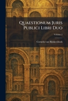 Quaestionum Juris Publici Libri Duo (Latin Edition) 1025560825 Book Cover