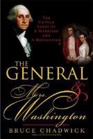 General and Mrs. Washington: The Untold Story of a Marriage and a Revolution 1402210418 Book Cover