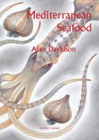 Mediterranean Seafood: A Comprehensive Guide With Recipes 0807109738 Book Cover