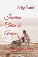 Inverno Cheio de Amor: Poesias de amor 1521737967 Book Cover