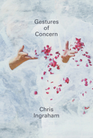 Gestures of Concern 1478009519 Book Cover
