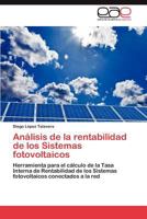 Análisis de la rentabilidad de los sistemas fotovoltaicos 3847365886 Book Cover