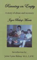 Running on Empty: A Story of Abuse and Recovery 1544973691 Book Cover