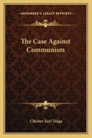 The Case Against Communism 1432599305 Book Cover