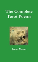 The Complete Tarot Poems 0244436088 Book Cover