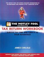 Motley Fool Tax Return Workbook (Motley Fool) 0752265008 Book Cover