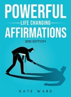 Powerful Life Changing Affirmations: 2021 Edition null Book Cover