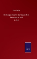 Rechtsgeschichte der deutschen Genossenschaft: 2. Teil (German Edition) 3752514523 Book Cover