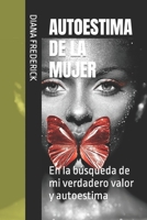Autoestima de la Mujer: En la b�squeda de mi verdadero valor y autoestima 9584968254 Book Cover