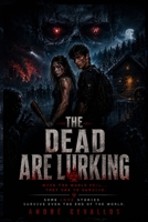 The Dead Are Lurking B0GSB2BC8D Book Cover