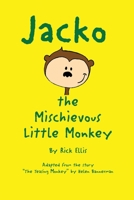 Jacko, The Mischievous Little Monkey 1703678265 Book Cover