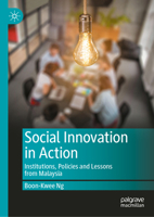 Social Innovation in Action: Institutions, Policies and Lessons from Malaysia 3032079330 Book Cover