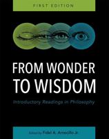 From Wonder to Wisdom: Introductory Readings in Philosophy 1516531744 Book Cover