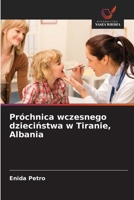 Próchnica wczesnego dziecinstwa w Tiranie, Albania (Polish Edition) 6208625750 Book Cover