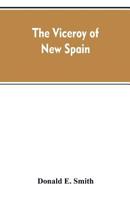 The viceroy of New Spain 9353607930 Book Cover